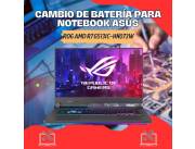 CAMBIO DE BATERÍA PARA NOTEBOOK ASUS ROG AMD R7 G513IC-HN073W