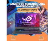 CAMBIO DE TECLADO PARA NOTEBOOK ASUS ROG AMD R7 G513IC-HN073W