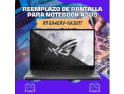 REEMPLAZO DE PANTALLA PARA NOTEBOOK ASUS R9 GA401IV-HA303T