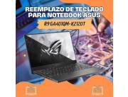 REEMPLAZO DE TECLADO PARA NOTEBOOK ASUS R9 GA401QM-K2120T