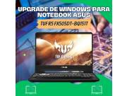 UPGRADE DE WINDOWS PARA NOTEBOOK ASUS TUF R5 GAMER FX505DT-BQ151T