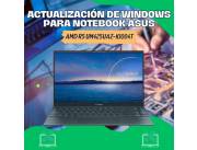 ACTUALIZACIÓN DE WINDOWS PARA NOTEBOOK ASUS AMD R5 UM425UAZ-KI004T