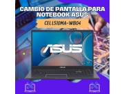 CAMBIO DE PANTALLA PARA NOTEBOOK ASUS CEL L510MA-WB04