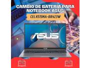 CAMBIO DE BATERÍA PARA NOTEBOOK ASUS CEL X515MA-BR423W