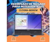 REEMPLAZO DE TECLADO PARA NOTEBOOK ASUS CE E510MA-BQ1083W