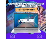 CAMBIO DE PANTALLA PARA NOTEBOOK ASUS CI3 X515JA-BQ1488W