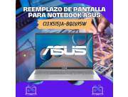 REEMPLAZO DE PANTALLA PARA NOTEBOOK ASUS CI3 X515JA-BQ2695W