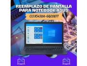 REEMPLAZO DE PANTALLA PARA NOTEBOOK ASUS CI3 X543UA-GQ2087T