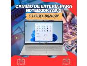 CAMBIO DE BATERÍA PARA NOTEBOOK ASUS CI3 K513EA-BQ2405W