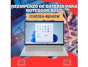 REEMPLAZO DE BATERÍA PARA NOTEBOOK ASUS CI3 K513EA-BQ2405W