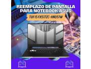 REEMPLAZO DE PANTALLA PARA NOTEBOOK ASUS TUF I5 FX517ZC-HN051W