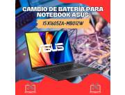 CAMBIO DE BATERÍA PARA NOTEBOOK ASUS VIVOBOOK I5 X1605ZA-MB012W