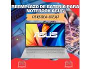 REEMPLAZO DE BATERÍA PARA NOTEBOOK ASUS CI5 K513EA-L11236T