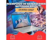 REEMPLAZO DE BATERÍA PARA NOTEBOOK ASUS CI5 X515EA-EJ066T