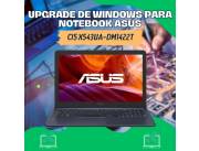 UPGRADE DE WINDOWS PARA NOTEBOOK ASUS CI5 X543UA-DM1422T