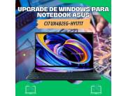 UPGRADE DE WINDOWS PARA NOTEBOOK ASUS CI7 UX482EG-HY171T