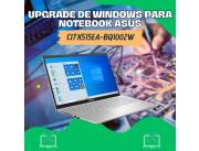 UPGRADE DE WINDOWS PARA NOTEBOOK ASUS CI7 X515EA-BQ1002W