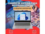 CAMBIO DE BATERÍA PARA NOTEBOOK LENOVO I5 IDEAPAD 3 81X700FVUS