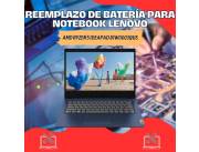 REEMPLAZO DE BATERÍA PARA NOTEBOOK LENOVO AMD RYZEN 5 IDEAPAD 81W0003QUS