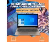 REEMPLAZO DE TECLADO PARA NOTEBOOK LENOVO AMD R5 IDEAPAD3 82KU00A9US