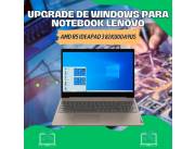 UPGRADE DE WINDOWS PARA NOTEBOOK LENOVO AMD R5 IDEAPAD3 82KU00A9US