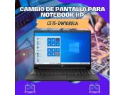 CAMBIO DE PANTALLA PARA NOTEBOOK HP CE 15-DW1080LA