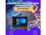 CAMBIO DE PANTALLA PARA NOTEBOOK HP CI3 15-DA2018LA