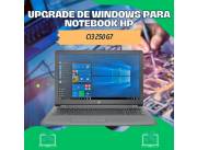 UPGRADE DE WINDOWS PARA NOTEBOOK HP CI3 250 G7