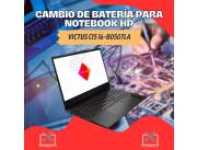 CAMBIO DE BATERÍA PARA NOTEBOOK HP VICTUS CI5 16-B0507LA