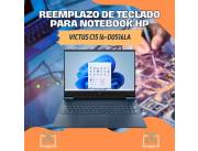 REEMPLAZO DE TECLADO PARA NOTEBOOK HP VICTUS CI5 16-D0516LA