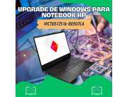UPGRADE DE WINDOWS PARA NOTEBOOK HP VICTUS CI5 16-B0507LA