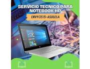 SERVICIO TECNICO PARA NOTEBOOK HP ENVY CI5 15-AS002LA