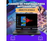 CAMBIO DE PANTALLA PARA NOTEBOOK HP OMEN CI7 15-DC1004LA