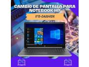 CAMBIO DE PANTALLA PARA NOTEBOOK HP I7 15-DA0041DX