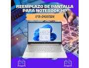 REEMPLAZO DE PANTALLA PARA NOTEBOOK HP I7 15-DY2073DX