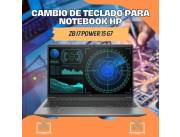 CAMBIO DE TECLADO PARA NOTEBOOK HP ZB I7 POWER 15 G7