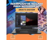 REEMPLAZO DE TECLADO PARA NOTEBOOK HP OMEN I7 15-DH1070WM