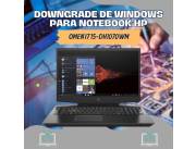 DOWNGRADE DE WINDOWS PARA NOTEBOOK HP OMEN I7 15-DH1070WM