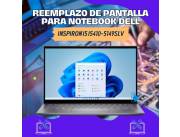 REEMPLAZO DE PANTALLA PARA NOTEBOOK DELL INSPIRON I5 I5410-5149SLV