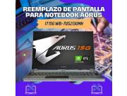 REEMPLAZO DE PANTALLA PARA NOTEBOOK AORUS I7 15G WB-7US2130MH