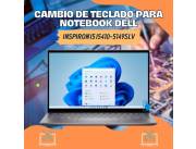 CAMBIO DE TECLADO PARA NOTEBOOK DELL INSPIRON I5 I5410-5149SLV