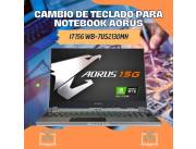 CAMBIO DE TECLADO PARA NOTEBOOK AORUS I7 15G WB-7US2130MH