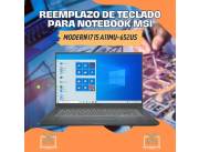 REEMPLAZO DE TECLADO PARA NOTEBOOK MSI MODERN I7 15 A11MU-652US