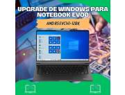 UPGRADE DE WINDOWS PARA NOTEBOOK EVOO AMD R5 EVC141-12BK