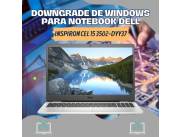 DOWNGRADE DE WINDOWS PARA NOTEBOOK DELL INSPIRON CEL 15 3502-DYY37