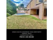 VENDO CASA EN CONDOMINIO ZONA AEROPUERTO