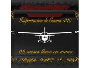 Cessna c-210. Importamos. Llega en 03 meses desarmado. VENDO, Gradualmente pago como se de