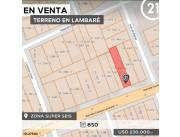 EN VENTA! Terreno con excelente ubicación sobre Avda Cacique Lambare