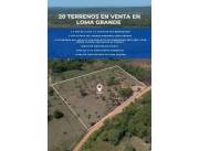 VENDO 15 TERRENOS TITULADOS EN LA CIUDAD DE LOMA GRANDE