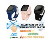 RELOJ SMART GPS CON CAMARA P/ NIÑOS EP-2757